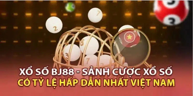 Giới thiệu tổng quan về sảnh game Xổ Số Bj88